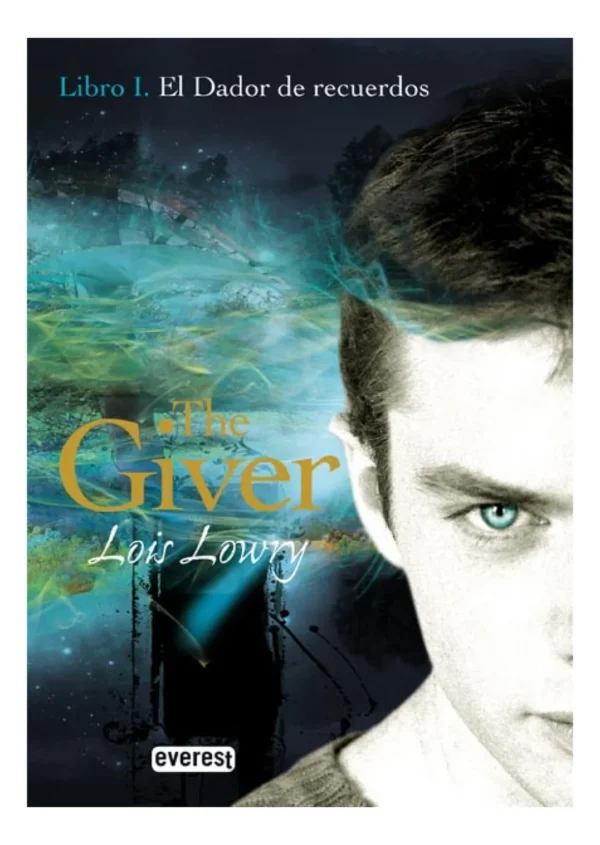 El Dador De Recuerdos. Libro I. The Giver